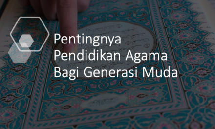 Pentingnya Pendidikan Agama Islam Bagi Generasi Muda