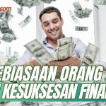 Kebiasaan Orang Kaya Bisa Ditiru Meningkatkan Kesuksesan