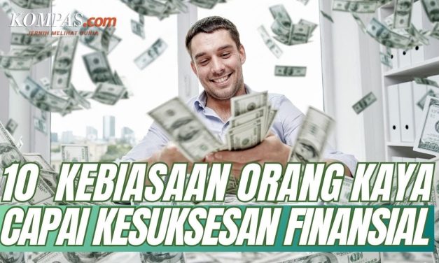 Kebiasaan Orang Kaya Bisa Ditiru Meningkatkan Kesuksesan
